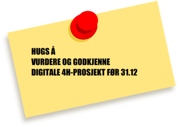 post-it lapp -hugs å vurdere og godkjenne digitale 4H-prosjekt før 31.12.