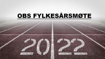 OBS FYLKESÅRSMØTE 2022